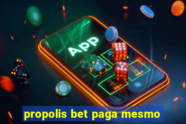 propolis bet paga mesmo